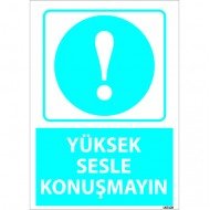 Yüksek Sesle Konuşmayın Levhası 25x35 cm