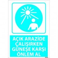 Açık Arazide Çalışırken Güneşe Karşı Önlem Al Levhası 25x35 cm