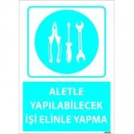 Aletle Yapılabilecek İşi Elinle Yapma Levhası 25x35 cm