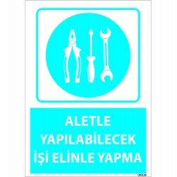 Aletle Yapılabilecek İşi Elinle Yapma Levhası 25x35 cm