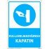 Kullanılmadığında Kapatın Levhası 25x35 cm