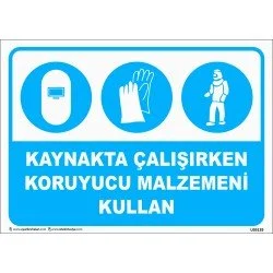 Kaynakta Çalışırken Koruyucu Malzemeni Kullan Levhası 25x35 cm