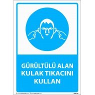 Gürültülü Alan Kulak Tıkacını Kullan Levhası 25x35 cm
