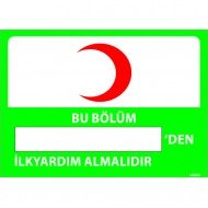 Bu Bölüm   'den İlk Yardım Almalıdır  Levhası 25x35 cm