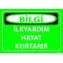 İlkYardım Hayat Kurtarır Levhası 25x35 cm