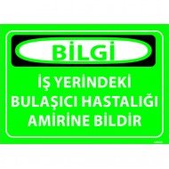 İşYerindeki Bulaşıcı Hastalığı Amirine Bildir Levhası 25x35 cm