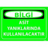 Asit Yanıklarında Kullanılacaktır Levhası 25x35 cm