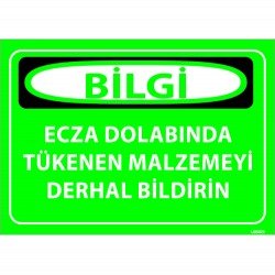 Ecza Dolabında Tükenen Malzemeyi Derhal Bildirin Levhası 25x35 cm