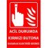 Acil Durumda Kırmızı Butona Basarak Elektriği Kesiniz Levhası 25x35 cm