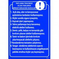 Patlama Tehlikesi Olan Yerlerde Dikkat Edilecek Hususlar Levhası 25x35 cm