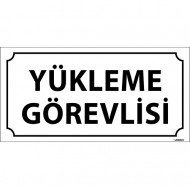 Yükleme Görevlisi Levhası 12x24 cm