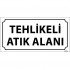 Tehlikeli Atık Alan Levhası 12x24 cm