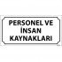 Personel Ve İnsan Kaynakları Levhası 12x24 cm