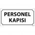 Personel Kapısı Levhası 12x24 cm