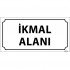 İkmal Alanı Levhası 12x24 cm
