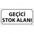 Geçici Stok Alanı Levhası 12x24 cm