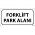 Forklift Park Alanı Levhası 12x24 cm