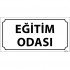 Eğitim Odası Levhası 12x24 cm