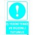 İş Yerini Temiz Düzenli Tutunuz Levhası 25x35 cm