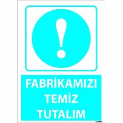 Fabrikamızı Temiz Tutalım  Levhası 25x35 cm