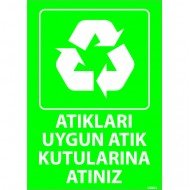 Atıkları Uygun Atık Kutularına Atınız Levhası 25x35 cm