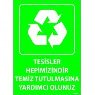 Tesisler Hepimizindir Temiz Tutulmasına Yardımcı Olunuz Levhası 25x35 cm