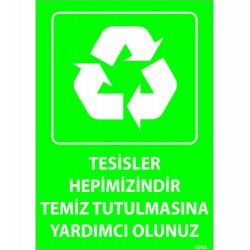 Tesisler Hepimizindir Temiz Tutulmasına Yardımcı Olunuz Levhası 25x35 cm