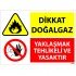 Dikkat Doğalgaz Yaklaşmak Tehlikeli Ve Yasaktır  Levhası 25x35 cm