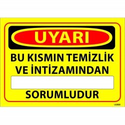 Bu Kısmın Temizlik Ve İntizamından Sorumludur Levhası 25x35 cm