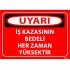 İş Kazasının Bedeli Her Zaman Yüksektir Levhası 25x35 cm