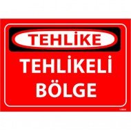 Tehlikeli Bölge Levhası 25x35 cm