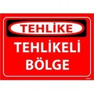 Tehlikeli Bölge Levhası 25x35 cm
