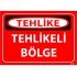 Tehlikeli Bölge Levhası 25x35 cm