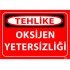 Oksijen Yetersizliği Levhası 25x35 cm