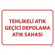 Tehlikeli Atık Geçici Depolama Atık Sahası Levhası 25x35 cm