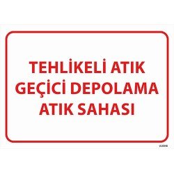 Tehlikeli Atık Geçici Depolama Atık Sahası Levhası 25x35 cm