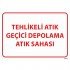 Tehlikeli Atık Geçici Depolama Atık Sahası Levhası 25x35 cm