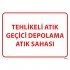 Tehlikeli Atık Geçici Depolama Atık Sahası Levhası 25x35 cm
