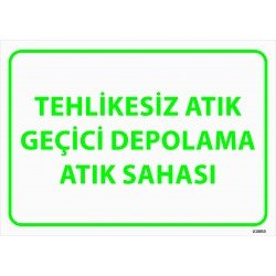 Tehlikesiz Atık Geçici Depolama Atık Sahası Levhası 25x35 cm