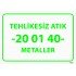 Tehlikesiz Atık 20 01 40 Metaller Levhası 25x35 cm