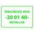 Tehlikesiz Atık 20 01 40 Metaller Levhası 25x35 cm