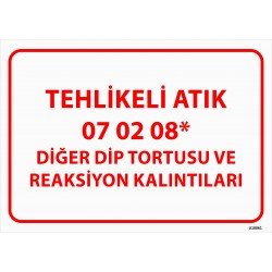 Tehlikeli Atık 07 02 08* Diğer Dip Tortusu Ve Reaksiyon Kalıntıları Levhası 25x35 cm