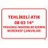 Tehlikeli Maddeler İçeren Mürekkep Çamurları Levhası 25x35 cm