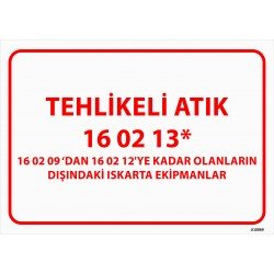 16 02 09'dan 16 02 12'ye Kadar Olanların Dışındaki Iskarta Ekipmanlar Levhası 25x35 cm