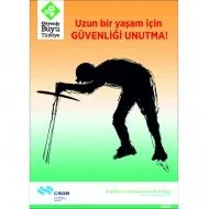 Uzun Bir Yaşam İçin Güvenliğini Unutma Levhası 25x35 cm