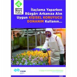 İlaçlama Yaparken Rüzgarı Arkanıza Alın Uygun Kişisel Koruyucu Donanım Kullanın Levhası 25x35 cm