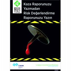 Kaza Raporunuzu Yazmadan Risk Değerlendirme Raporunuzu Yazın Levhası 25x35 cm