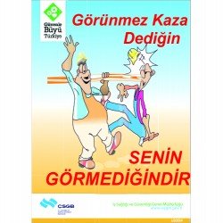 Görünmez Kaza Dediğin Senin Görmediğindir  Levhası 25x35 cm