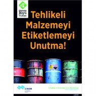 Tehlikeli Malzemeyi Etiketlemeyi Unutma Levhası 25x35 cm