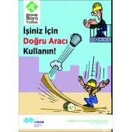 İşiniz İçin Doğru İşi Kullanın Levhası 25x35 cm